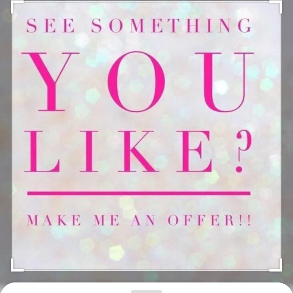 Make me a reasonable offer. I’ll probably accept.